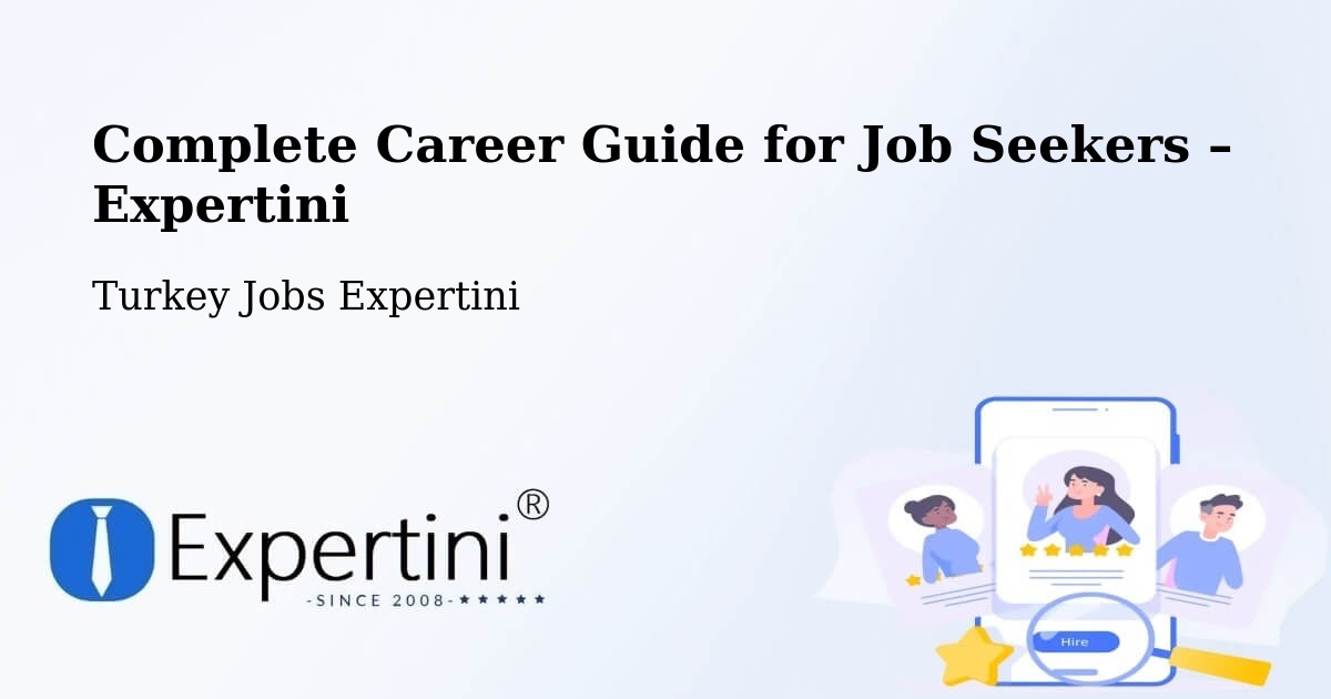 Career Guide for Job Seekers – Araç - Araç, Turkey Jobs Expertini